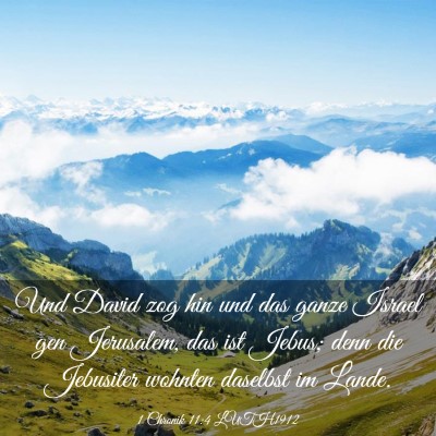 Picture 03 - 1 Chronik 11:4 LUTH1912 - Und David zog hin und das ganze Israel gen - Bible Verse Picture