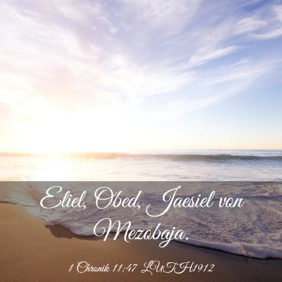 Picture 03 - 1 Chronik 11:47 LUTH1912 - Eliel, Obed, Jaesiel von - Bible Verse Picture