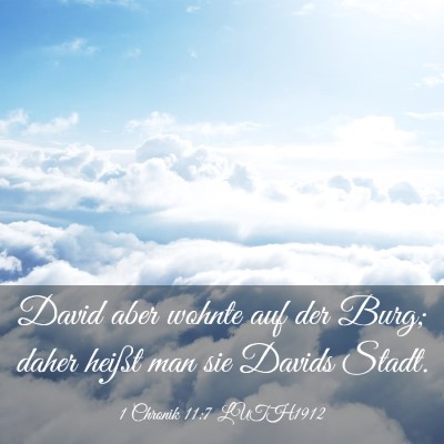 Picture 03 - 1 Chronik 11:7 LUTH1912 - David aber wohnte auf der Burg; daher heißt man - Bible Verse Picture