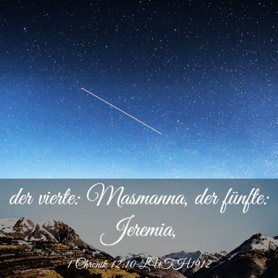 Picture 03 - 1 Chronik 12:10 LUTH1912 - der vierte: Masmanna, der fünfte: - Bible Verse Picture