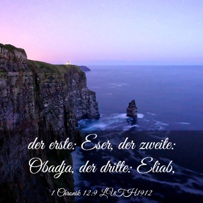 Picture 03 - 1 Chronik 12:9 LUTH1912 - der erste: Eser, der zweite: Obadja, der dritte: - Bible Verse Picture