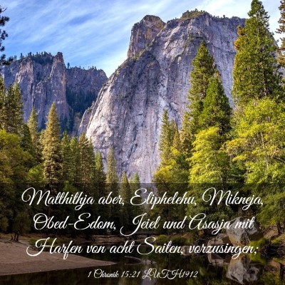Picture 03 - 1 Chronik 15:21 LUTH1912 - Matthithja aber, Eliphelehu, Mikneja, Obed-Edom, - Bible Verse Picture