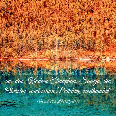 Picture 03 - 1 Chronik 15:8 LUTH1912 - aus den Kindern Elizaphan: Semaja, den Obersten, - Bible Verse Picture