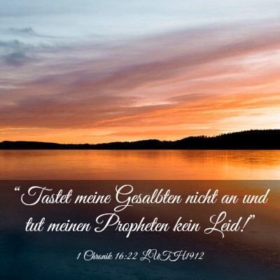 Picture 03 - 1 Chronik 16:22 LUTH1912 - “Tastet meine Gesalbten nicht an und tut meinen - Bible Verse Picture