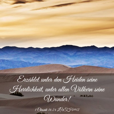 Picture 03 - 1 Chronik 16:24 LUTH1912 - Erzählet unter den Heiden seine Herrlichkeit, - Bible Verse Picture