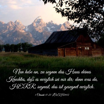 Picture 03 - 1 Chronik 17:27 LUTH1912 - Nun hebe an, zu segnen das Haus deines Knechtes, - Bible Verse Picture