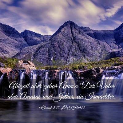 Picture 03 - 1 Chronik 2:17 LUTH1912 - Abigail aber gebar Amasa. Der Vater aber Amasas - Bible Verse Picture