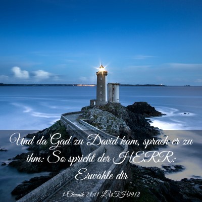 Picture 03 - 1 Chronik 21:11 LUTH1912 - Und da Gad zu David kam, sprach er zu ihm: So - Bible Verse Picture