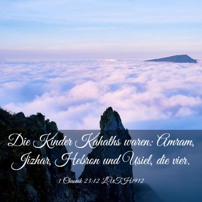 Picture 03 - 1 Chronik 23:12 LUTH1912 - Die Kinder Kahaths waren: Amram, Jizhar, Hebron - Bible Verse Picture