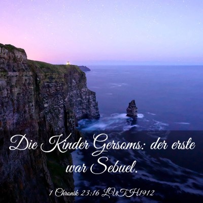 Picture 03 - 1 Chronik 23:16 LUTH1912 - Die Kinder Gersoms: der erste war - Bible Verse Picture