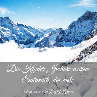 Picture 03 - 1 Chronik 23:18 LUTH1912 - Die Kinder Jizhars waren: Salomith, der - Bible Verse Picture