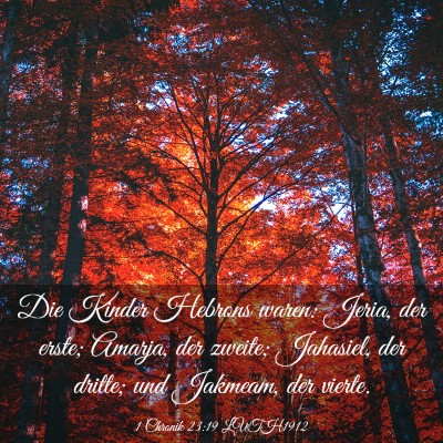 Picture 03 - 1 Chronik 23:19 LUTH1912 - Die Kinder Hebrons waren: Jeria, der erste; - Bible Verse Picture