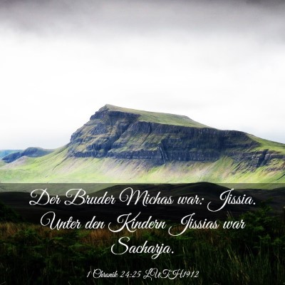 Picture 03 - 1 Chronik 24:25 LUTH1912 - Der Bruder Michas war: Jissia. Unter den Kindern - Bible Verse Picture