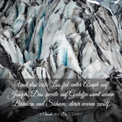 Picture 03 - 1 Chronik 25:9 LUTH1912 - Und das erste Los fiel unter Asaph auf Joseph. - Bible Verse Picture