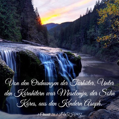 Picture 03 - 1 Chronik 26:1 LUTH1912 - Von den Ordnungen der Torhüter. Unter den - Bible Verse Picture