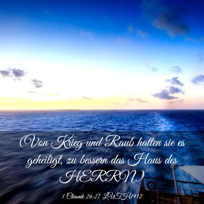 Picture 03 - 1 Chronik 26:27 LUTH1912 - (Von Krieg und Raub hatten sie es geheiligt, zu - Bible Verse Picture