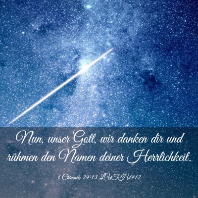 Picture 03 - 1 Chronik 29:13 LUTH1912 - Nun, unser Gott, wir danken dir und rühmen den - Bible Verse Picture