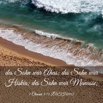 Picture 03 - 1 Chronik 3:13 LUTH1912 - des Sohn war Ahas; des Sohn war Hiskia; des Sohn - Bible Verse Picture
