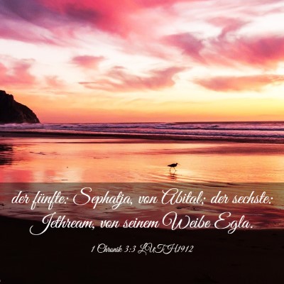 Picture 03 - 1 Chronik 3:3 LUTH1912 - der fünfte: Sephatja, von Abital; der sechste: - Bible Verse Picture