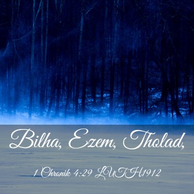 Picture 03 - 1 Chronik 4:29 LUTH1912 - Bilha, Ezem, - Bible Verse Picture