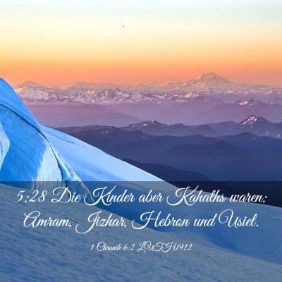 Picture 03 - 1 Chronik 6:2 LUTH1912 - 5:28 Die Kinder aber Kahaths waren: Amram, - Bible Verse Picture