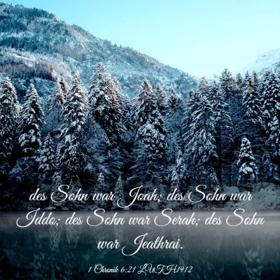 Picture 03 - 1 Chronik 6:21 LUTH1912 - des Sohn war Joah; des Sohn war Iddo; des Sohn - Bible Verse Picture