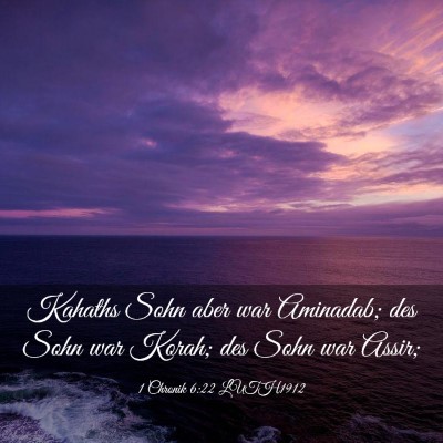 Picture 03 - 1 Chronik 6:22 LUTH1912 - Kahaths Sohn aber war Aminadab; des Sohn war - Bible Verse Picture