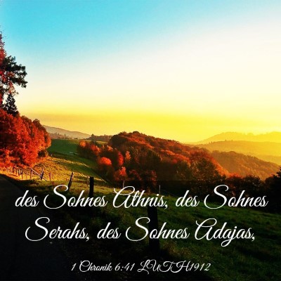 Picture 03 - 1 Chronik 6:41 LUTH1912 - des Sohnes Athnis, des Sohnes Serahs, des Sohnes - Bible Verse Picture
