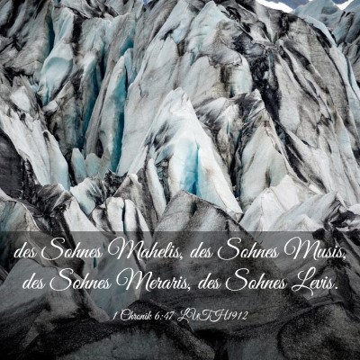 Picture 03 - 1 Chronik 6:47 LUTH1912 - des Sohnes Mahelis, des Sohnes Musis, des Sohnes - Bible Verse Picture