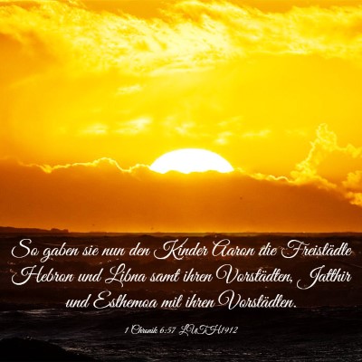 Picture 03 - 1 Chronik 6:57 LUTH1912 - So gaben sie nun den Kinder Aaron die Freistädte - Bible Verse Picture