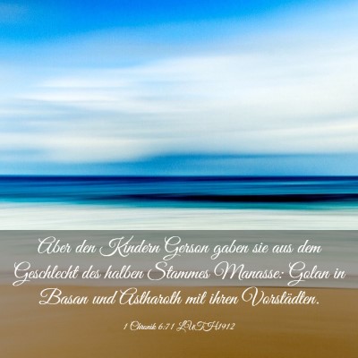 Picture 03 - 1 Chronik 6:71 LUTH1912 - Aber den Kindern Gerson gaben sie aus dem - Bible Verse Picture