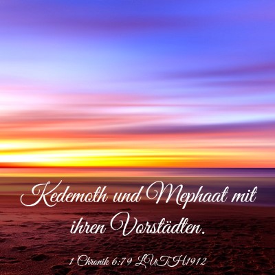 Picture 03 - 1 Chronik 6:79 LUTH1912 - Kedemoth und Mephaat mit ihren - Bible Verse Picture