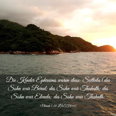 Picture 03 - 1 Chronik 7:20 LUTH1912 - Die Kinder Ephraims waren diese: Suthela (des - Bible Verse Picture
