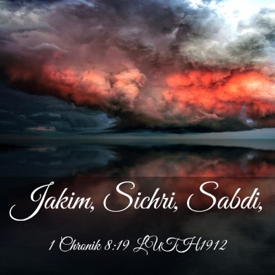 Picture 03 - 1 Chronik 8:19 LUTH1912 - Jakim, Sichri, - Bible Verse Picture