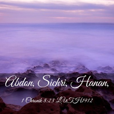 Picture 03 - 1 Chronik 8:23 LUTH1912 - Abdon, Sichri, - Bible Verse Picture