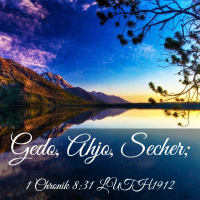 Picture 03 - 1 Chronik 8:31 LUTH1912 - Gedo, Ahjo, - Bible Verse Picture
