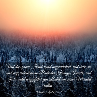 Picture 03 - 1 Chronik 9:1 LUTH1912 - Und das ganze Israel ward aufgezeichnet, und - Bible Verse Picture