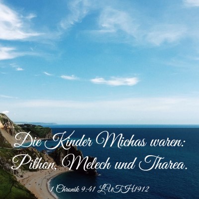 Picture 03 - 1 Chronik 9:41 LUTH1912 - Die Kinder Michas waren: Pithon, Melech und - Bible Verse Picture