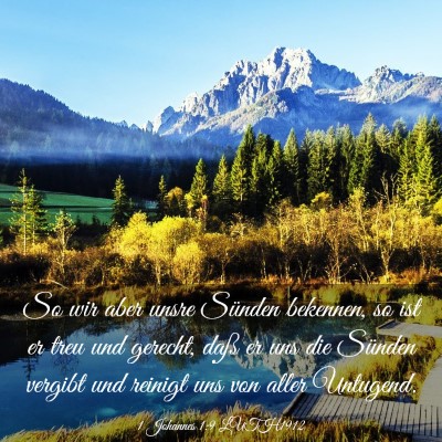 Picture 03 - 1 Johannes 1:9 LUTH1912 - So wir aber unsre Sünden bekennen, so ist er - Bible Verse Picture