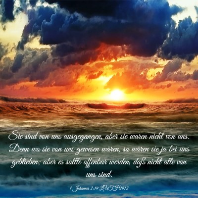 Picture 03 - 1 Johannes 2:19 LUTH1912 - Sie sind von uns ausgegangen, aber sie waren - Bible Verse Picture