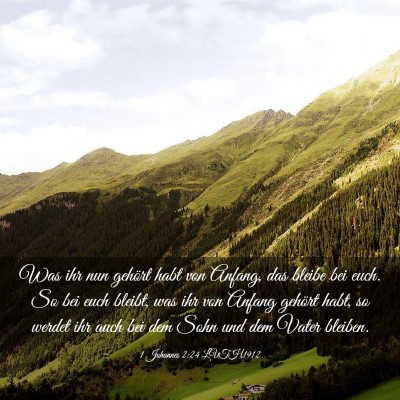 Picture 03 - 1 Johannes 2:24 LUTH1912 - Was ihr nun gehört habt von Anfang, das bleibe - Bible Verse Picture