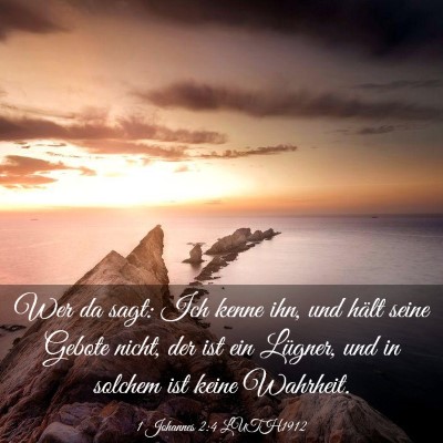 Picture 03 - 1 Johannes 2:4 LUTH1912 - Wer da sagt: Ich kenne ihn, und hält seine - Bible Verse Picture