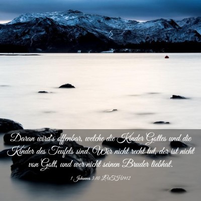 Picture 03 - 1 Johannes 3:10 LUTH1912 - Daran wird's offenbar, welche die Kinder Gottes - Bible Verse Picture