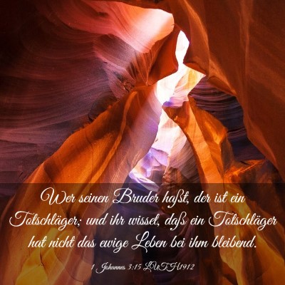 Picture 03 - 1 Johannes 3:15 LUTH1912 - Wer seinen Bruder haßt, der ist ein - Bible Verse Picture