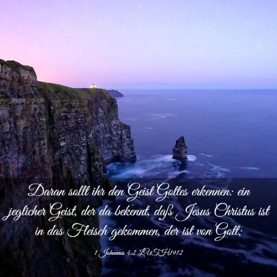 Picture 03 - 1 Johannes 4:2 LUTH1912 - Daran sollt ihr den Geist Gottes erkennen: ein - Bible Verse Picture