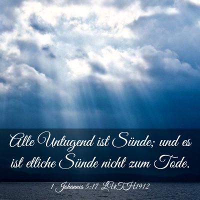 Picture 03 - 1 Johannes 5:17 LUTH1912 - Alle Untugend ist Sünde; und es ist etliche - Bible Verse Picture