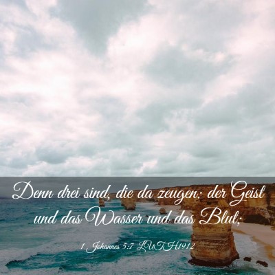 Picture 03 - 1 Johannes 5:7 LUTH1912 - Denn drei sind, die da zeugen: der Geist und das - Bible Verse Picture