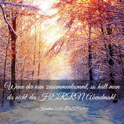 Picture 03 - 1 Korinther 11:20 LUTH1912 - Wenn ihr nun zusammenkommt, so hält man da nicht - Bible Verse Picture
