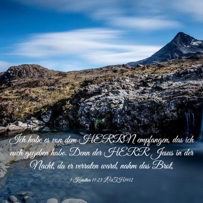 Picture 03 - 1 Korinther 11:23 LUTH1912 - Ich habe es von dem HERRN empfangen, das ich euch - Bible Verse Picture