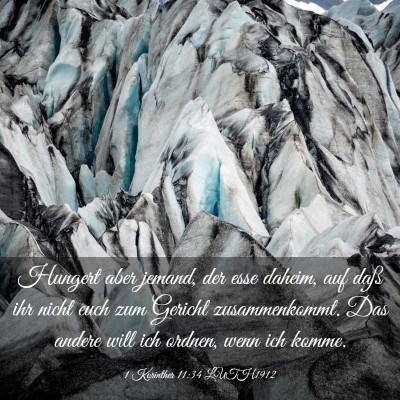 Picture 03 - 1 Korinther 11:34 LUTH1912 - Hungert aber jemand, der esse daheim, auf daß - Bible Verse Picture